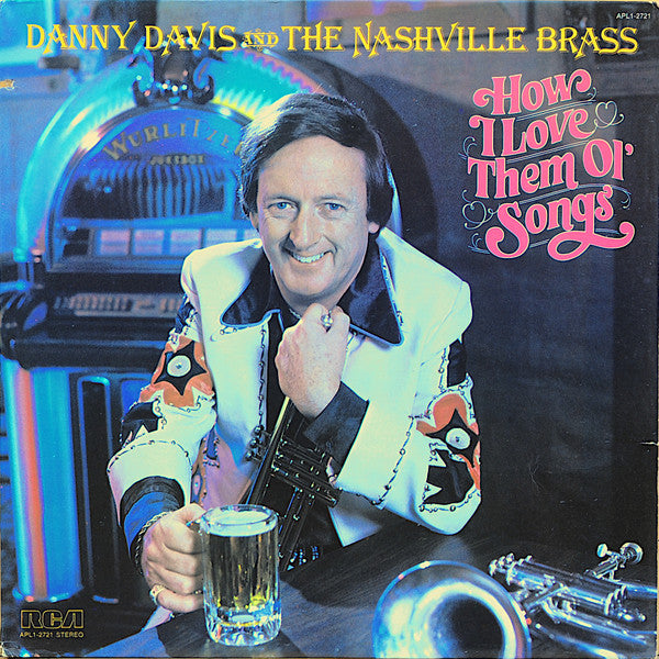 Danny Davis & The Nashville Brass - How I Love Them Ol' Songs // Vinyl Record