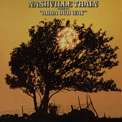 Nashville Train - Presents "ABBA Our Way" // Vinyl Record