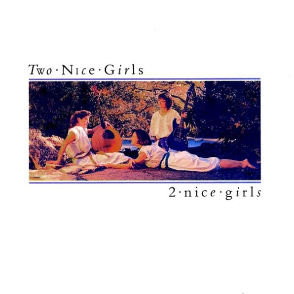 Two Nice Girls - 2 Nice Girls // Vinyl Record